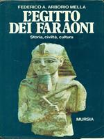 L' Egitto dei faraoni. Storia, civiltà, cultura