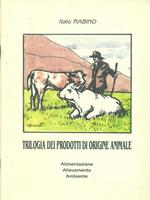 Trilogia dei prodotti di origine animale