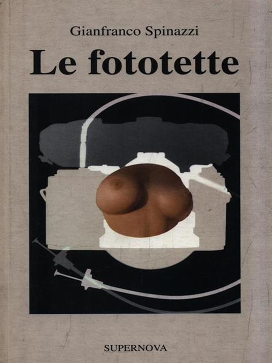 Le fototette - Gianfranco Spinazzi - copertina