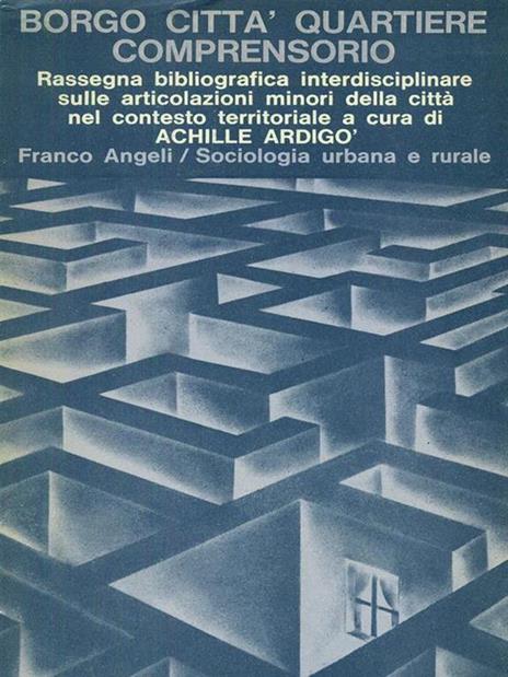 Borgo città quartiere comprensorio - Achille Ardigò - copertina