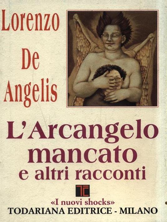 L' Arcengelo mancato e altri racconti - Lorenzo De Angelis - copertina