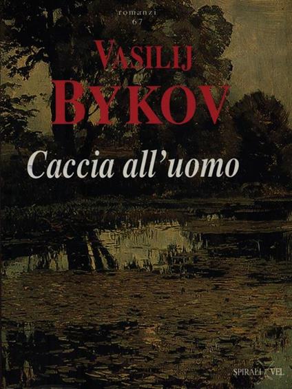 Caccia all'uomo - Vasil' Bykov - copertina