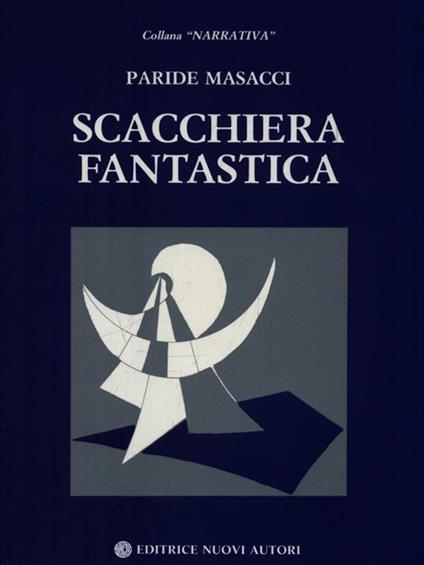 Scacchiera fantastica - Paride Masacci - copertina