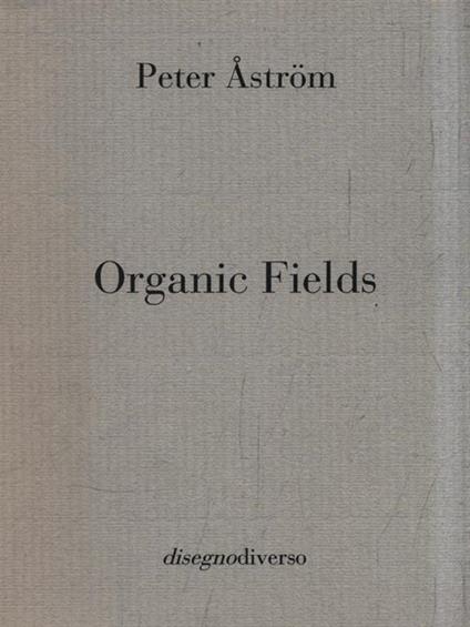 Organic Fields - Peter Astrom - copertina