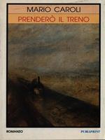 Prenderò il treno