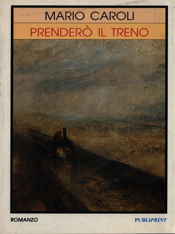 Prenderò il treno