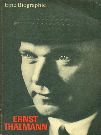 Eine  Biographie - Ernst Thalmann - copertina