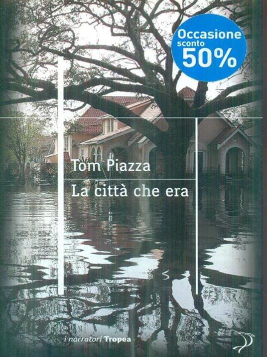 La città che era - Tom Piazza - copertina