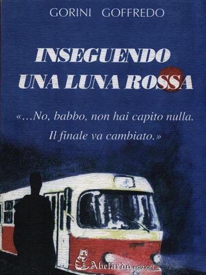 Inseguendo una luna rossa - Gorini Goffredo - copertina
