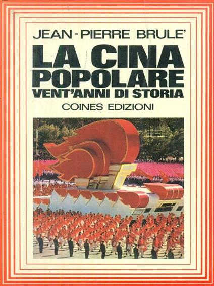 La  Cina popolare Vent'anni di storia - Jean-Pierre Brulè - copertina