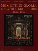 Momenti di gloria. Il Teatro Regio di Torino 1740-1936