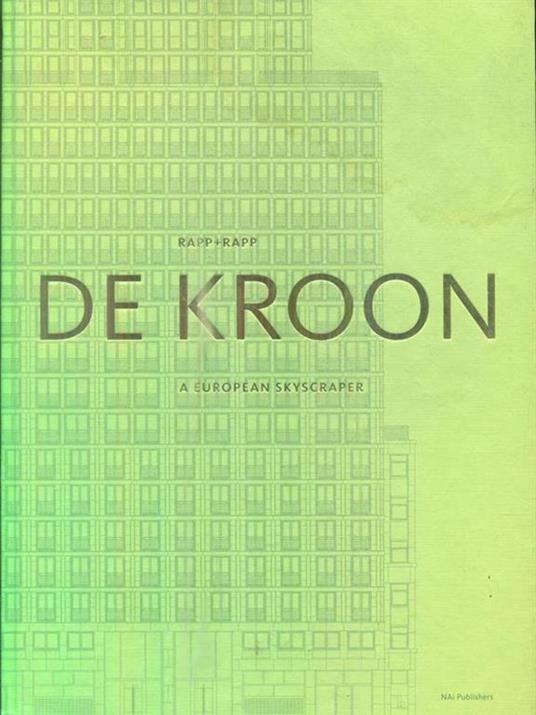 Rapp+Rapp. De Kroon. A european Skyscraper - copertina