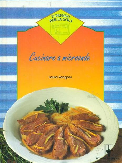 Cucinare a microonde - Laura Rangoni - copertina