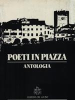 Poeti in piazza. Antologia