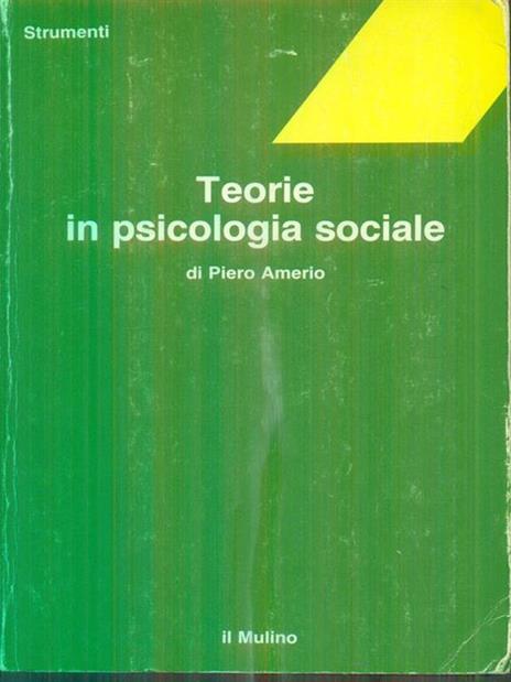 Teorie in psicologia sociale - Piero Amerio - copertina