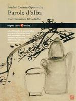 Parole d'alba. Conversazioni filosofiche