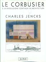 Le Corbusier e la rivoluzione continua in architettura