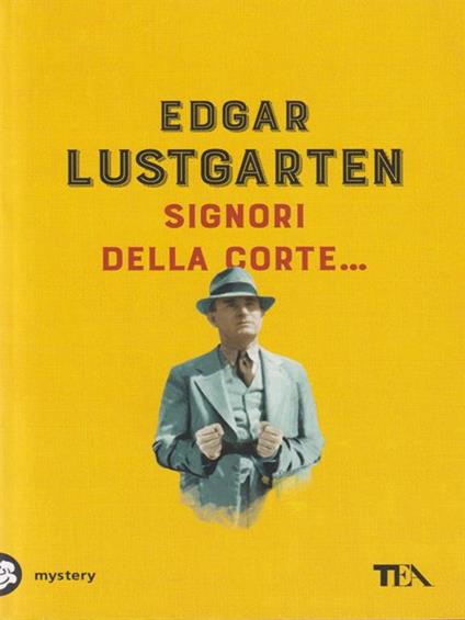 Signori della corte... - Edgar Lustgarten - copertina