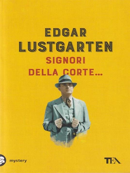 Signori della corte... - Edgar Lustgarten - copertina