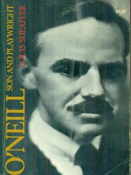 òNeill son and Playwright - Louis Sheaffer - copertina