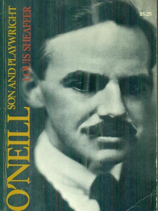 òNeill son and Playwright - Louis Sheaffer - copertina