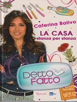Detto fatto. La casa stanza per stanza. Ediz. illustrata