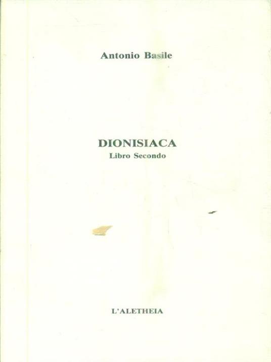 Dionisiaca. Libro secondo - Antonio Basile - copertina