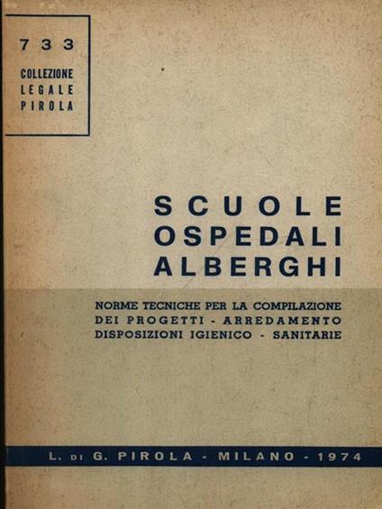 Scuole ospedali alberghi -   - copertina
