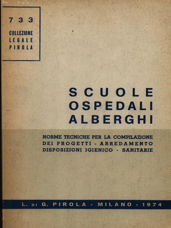 Scuole ospedali alberghi