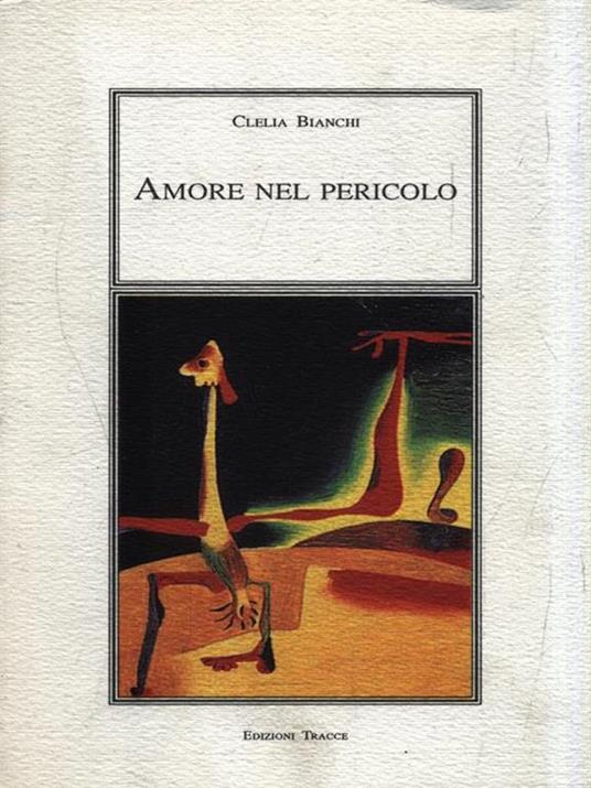 Amore nel pericolo - Clelia Bianchi - copertina