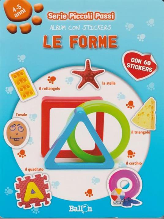 Le forme. Piccoli passi. Album con stickers - copertina