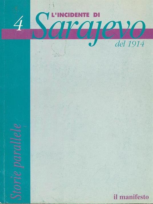 Storie parallele 4 L'incidente di Sarajevo del 1914 - copertina