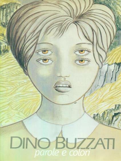 Dino Buzzati. Parole e colori - Luigi Cavadini - copertina