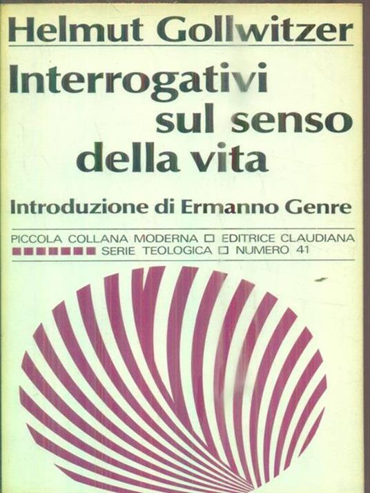 Interrogativi sul senso della vita - Helmut Gollwitzer - copertina