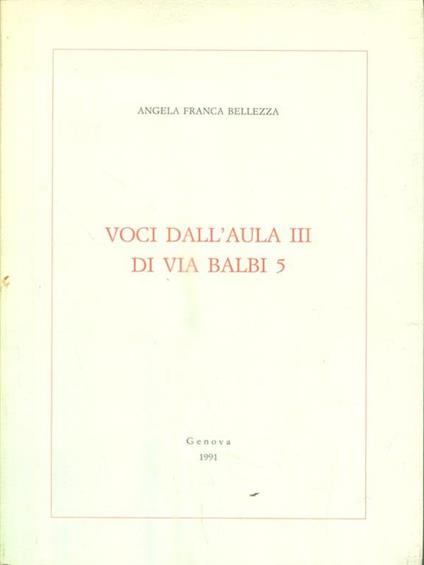Voci dall'aula III di via Balbi 5 - Angela Franca Bellezza - copertina