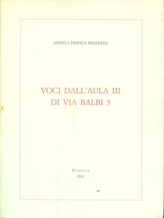 Voci dall'aula III di via Balbi 5 - Angela Franca Bellezza - copertina
