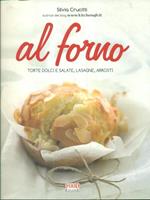 Al forno. Torte dolci e salate, lasagne, arrosti