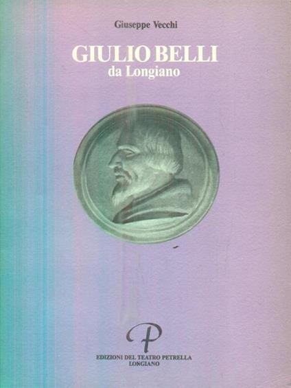 Giulio Belli da Longiano - Giuseppe Vecchi - copertina