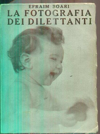 La fotografia per dilettanti - Efraim Boari - copertina
