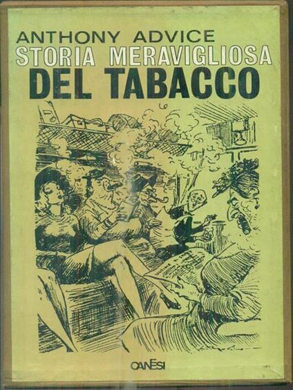 Storia meravigliosa del tabacco - Anthony Advice - copertina