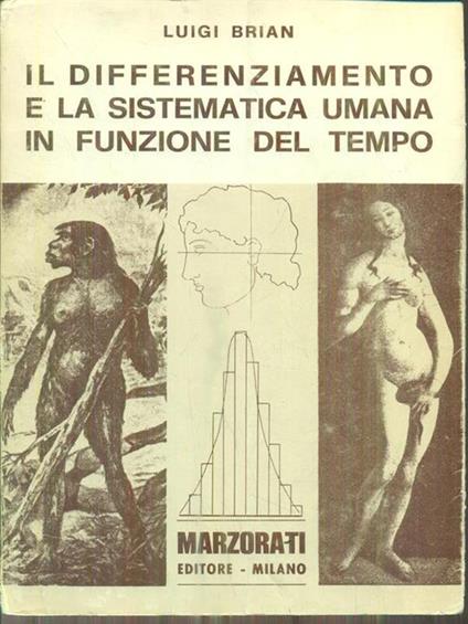 Il differenziamento e la sistematica umana in funzione del tempo - Luigi Brian - copertina