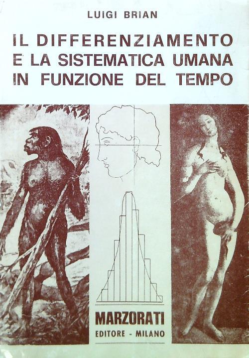 Il differenziamento e la sistematica umana in funzione del tempo
