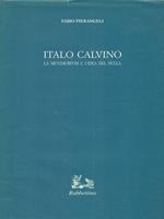 Italo Calvino. La metamorfosi e l'idea del nulla