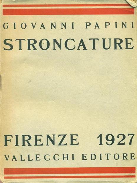 Stroncature - Giovanni Papini - 2