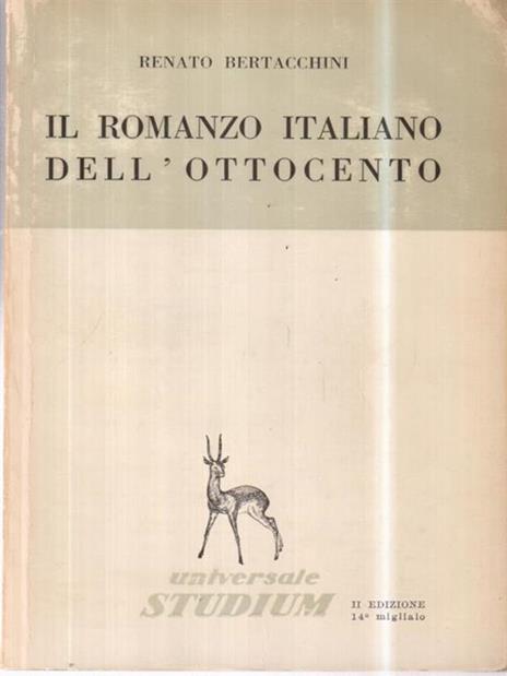 Il romanzo italiano dell'ottocento - Renato Bertacchini - 2