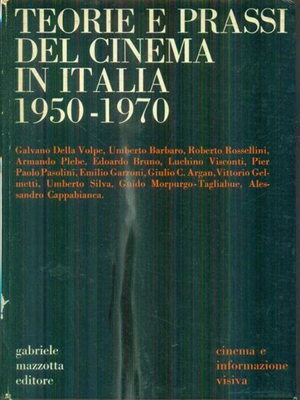 Teorie e prassi del cinema in Italia 1950-1970 -   - copertina