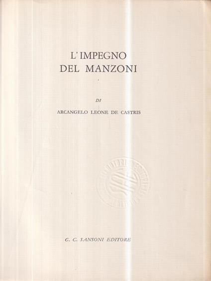 L' impegno del Manzoni - Arcangelo Leone De Castris - copertina