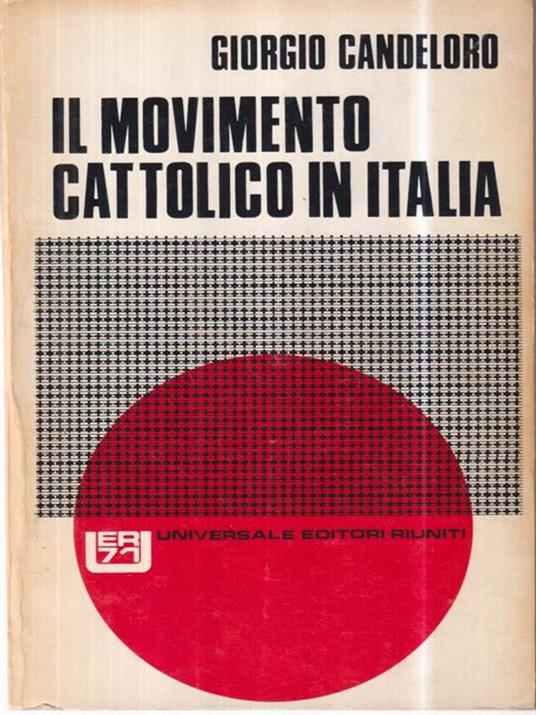 Il movimento cattolico in Italia - Giorgio Candeloro - copertina