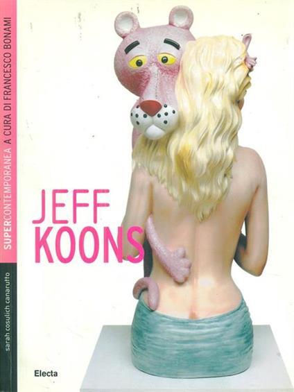 Jeff Koons - Sarah Cosulich Canarutto - copertina