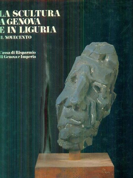 La scultura a genova e in Liguria. Il Novecento. Vol III -   - 2